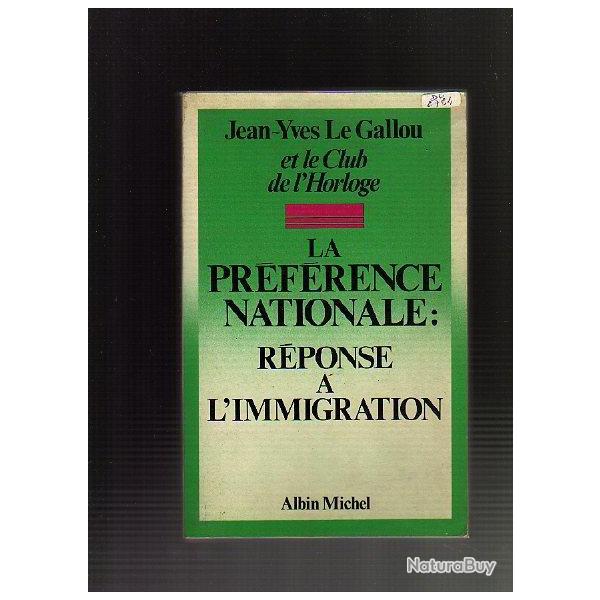 la prfrence nationale:rponse  l'immigration de jean-yves le gallou