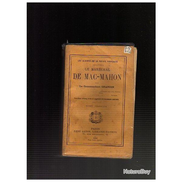 le mar�chal de Mac Mahon par le commandant grandin  Second Empire. Tome I