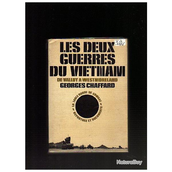 les deux guerres du Vietnam. De Valluy � Westmoreland de georges chaffard