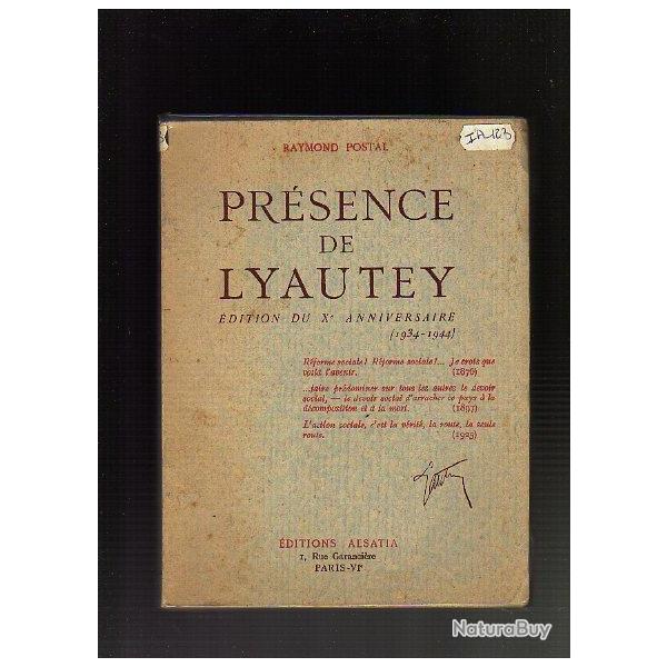 Pr�sence de Lyautey. Edition du Xe anniversaire 1934-1944 de raymond postal