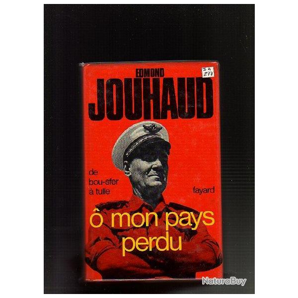 � mon pays perdu. De bou-sfer � tulle. ( putsch d'alger) guerre d'alg�rie