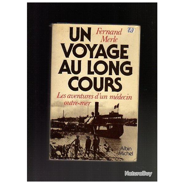 un voyage au long cours. les aventures d'un m�decin outre-mer de fernand merle
