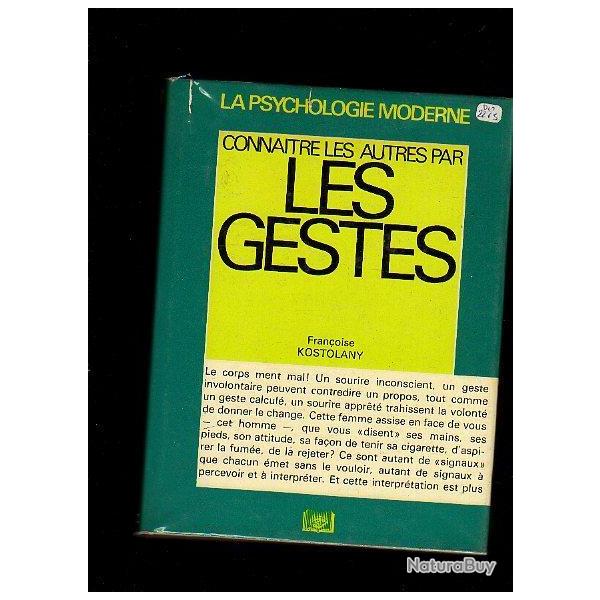 Connaitre les autres par les gestes psychologie moderne fran�oise kostolany