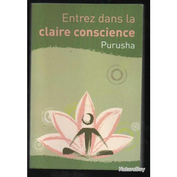 entrez dans la claire conscience la paix de l'esprit de purusha