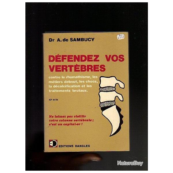 dfendez vos vertbres. contre le rhumatisme, les  chocs, les mtiers debout , la dcalcification