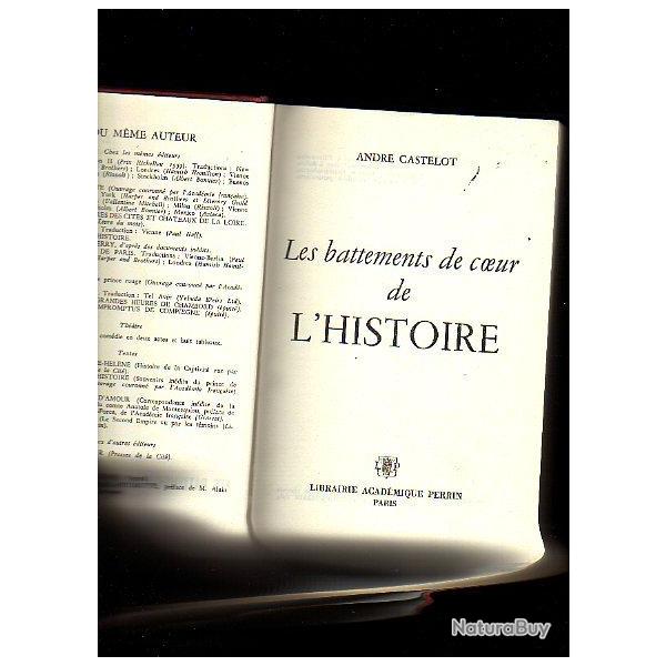 Les battements de coeur de l'histoire. d' andr� castelot