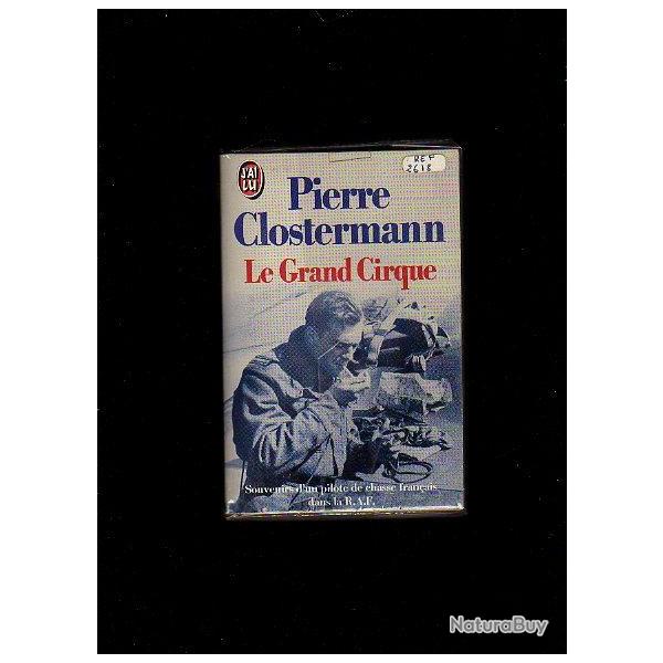 Le grand cirque ,FAFL-RAF, j'ai lu de s�rie de pierre clostermann