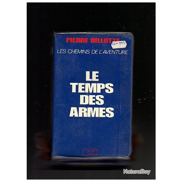le temps des armes . r�sistance . pierre billotte