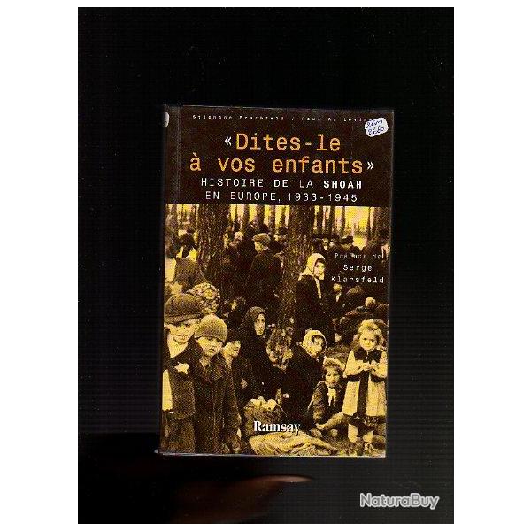 dites-le � vos enfants. histoire de la Shoah en europe 1933-1945