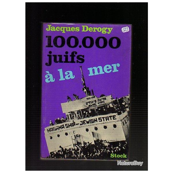 100 000 juifs � la mer de jacques derogy  ISRAEL palestine