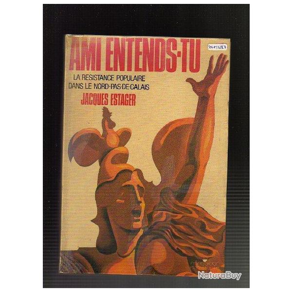 Ami entends-tu. r�sistance populaire  dans le Nord-Pas-de-Calais