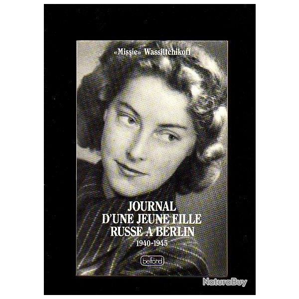 Journal d'une jeune fille russe � berlin.1940-1945 de missie wassiltchikoff