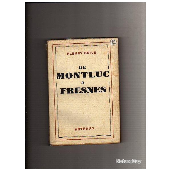 De Montluc � Fresnes de fleury seive , r�sistance