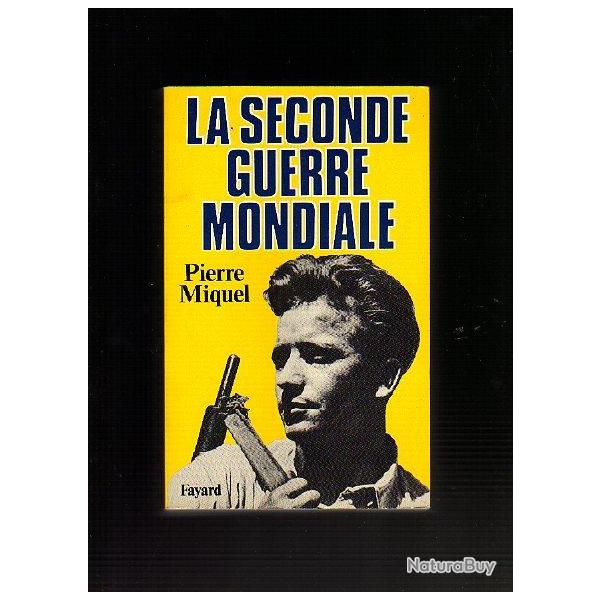 la seconde guerre mondiale de pierre miquel