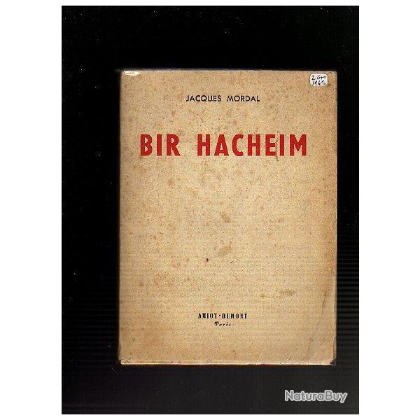 Bir Hacheim. Bir Hakeim de jacques mordal 1�re dfl , france libre Campagne d'Afrique