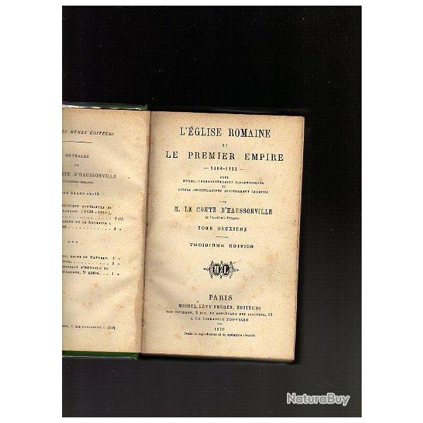 EMPIRE. l'�glise romaine et le premier empire 1800-1814. tome II