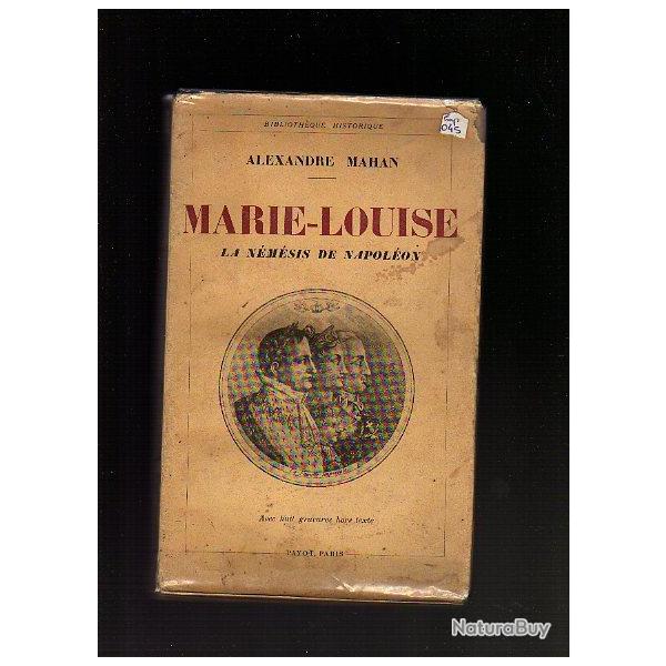 marie-Louise. La n�m�sis de Napol�on d'alexandre mahan
