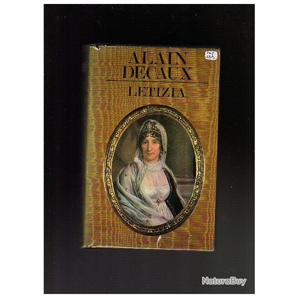 Letizia, napol�on et sa m�re par Alain Decaux premier empire , corse