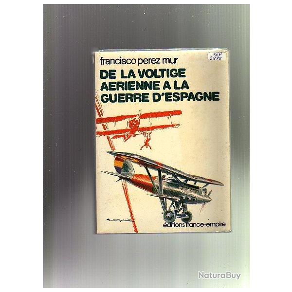 de la voltige a�rienne � la guerre d'espagne de francisco perez mur