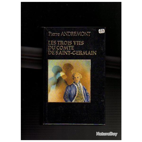 les trois vies du comte de Saint-Germain de pierre andremont