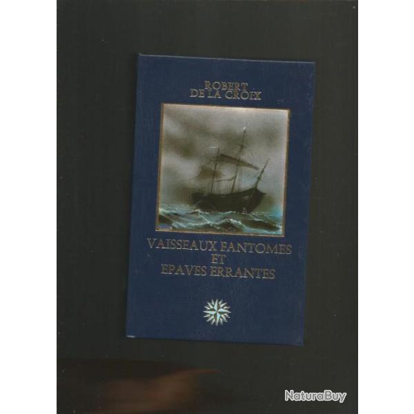Vaisseaux fantomes et �paves errantes ; marine � voile