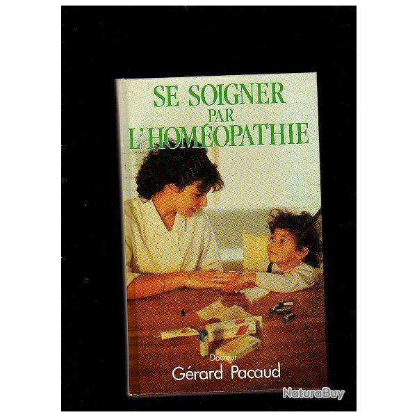 Se soigner par l'homopathie docteur grard pacaud  mdecine alternative