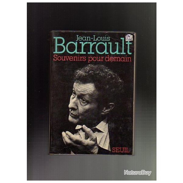 jean-louis barrault. souvenirs pour demain.Acteur.Th�atre.cin�ma