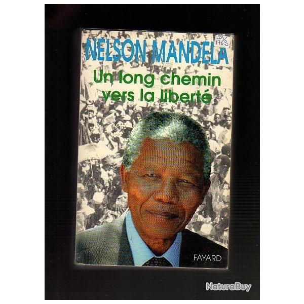 un long chemin vers la libert�. Nelson Mandela.