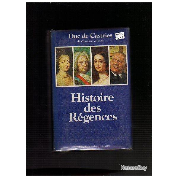Histoire des R�gences. Duc de Castries
