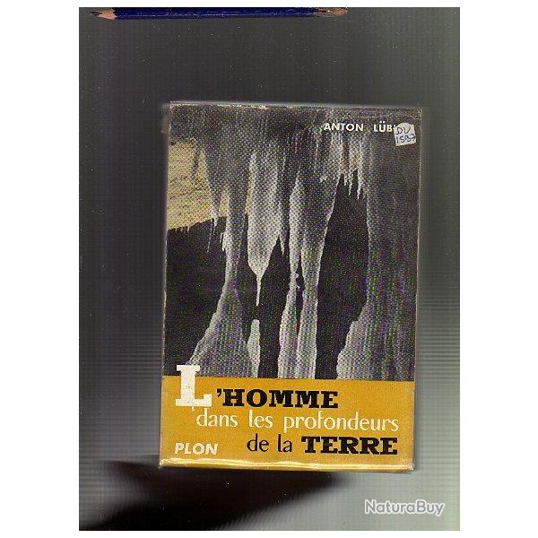 l'homme dans les profondeurs de la terre de anton lubke les myst�res du monde souttera Sp�l�ologie.