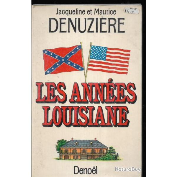 les ann�es louisiane jacqueline et maurice denuzi�re . guerre de secession. sud profond western.