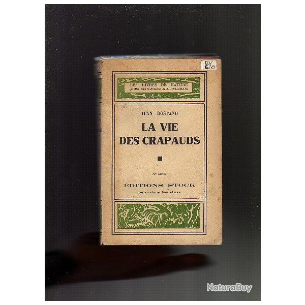 la vie des crapauds.  Jean Rostand 20e �dition