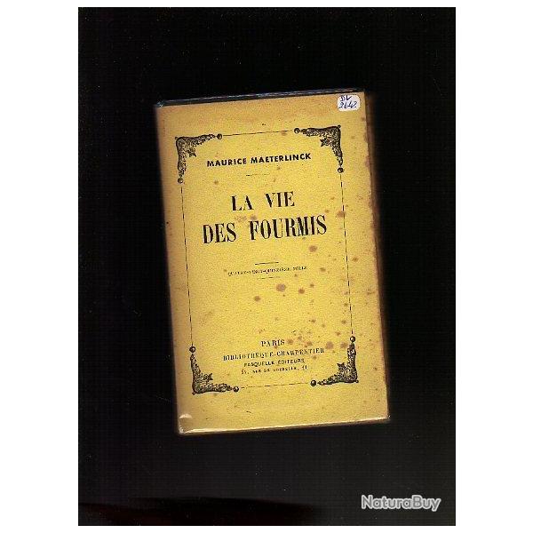 la vie des fourmis. Maurice Maeterlinck + les fourmis bibliothque de travail n 739 de pierre feve