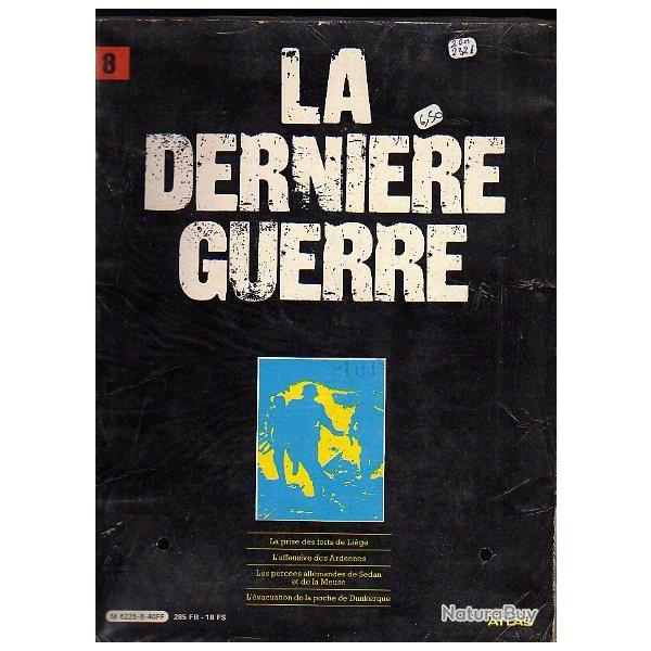 la derni�re guerre . atlas vol 8 , dunkerque, campage de 1940, meuse