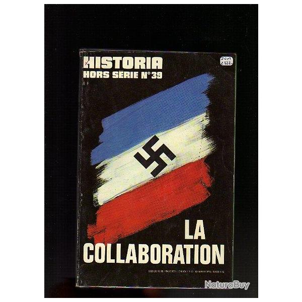 la collaboration. Historia hors s�rie 39 , 1940-1944