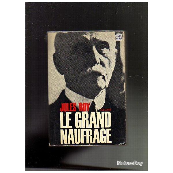 le grand naufrage de jules roy, mar�chal p�tain