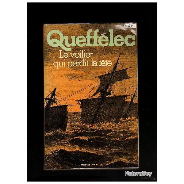 le voilier qui perdit la t�te de henri Queffelec. mutinerie