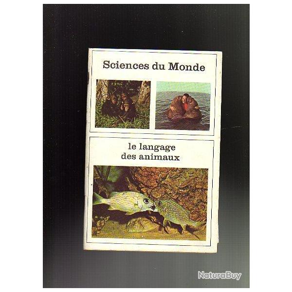 le langage des animaux. Sciences du monde n�151 + m�me th�me poche