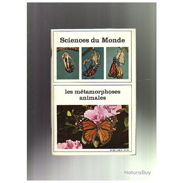 les m�tamorphoses animales. Sciences du monde n�107