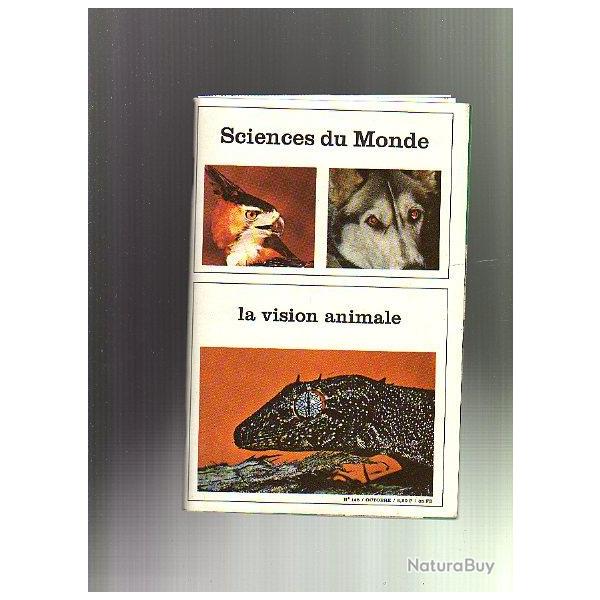 la vision animale. Sciences du monde n�145