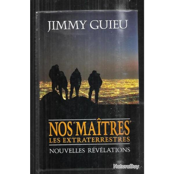 nos maitres les extraterrestres nouvelles r�v�lations de jimmy guieu
