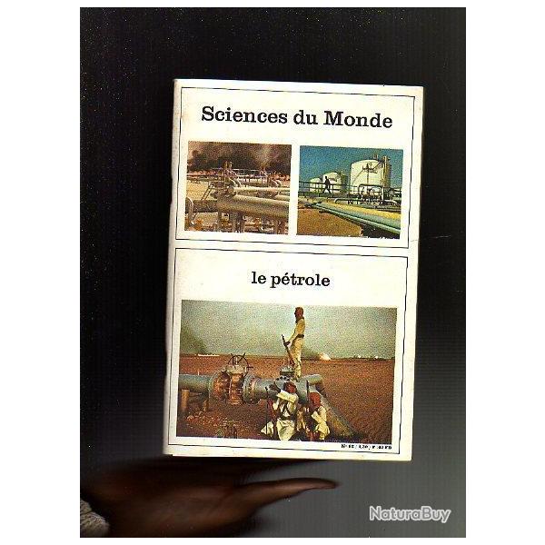 le p�trole. Sciences du monde n�82 + le p�trole en question total r�pond
