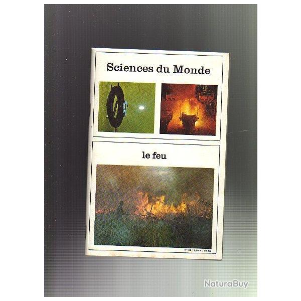 le feu. Sciences du monde n�83