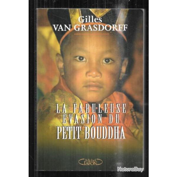 la fabuleuse �vasion du petit bouddha de gilles van grasdorff