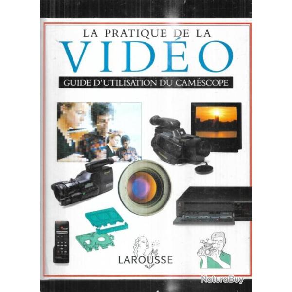 la pratique de la vid�o guide d'utilisation du camescope david cheshire