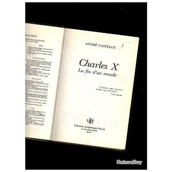 Charles X ou la fin d'un monde d'andr� castelot