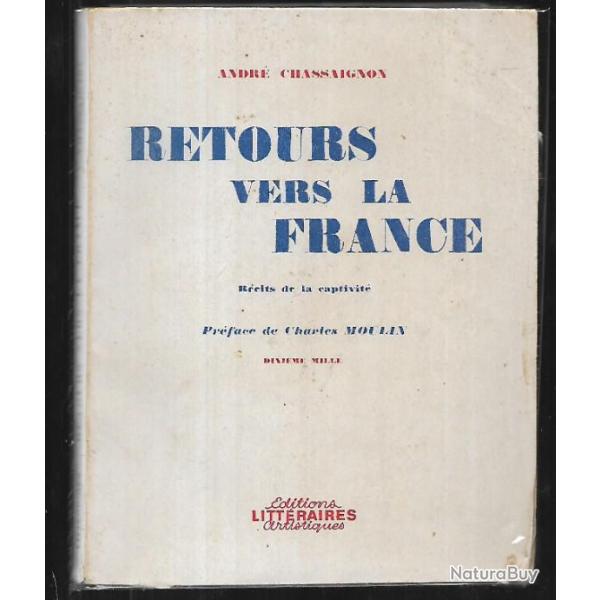 retours vers la france , r�cits de captivit� d'andr� chassaignon stalag