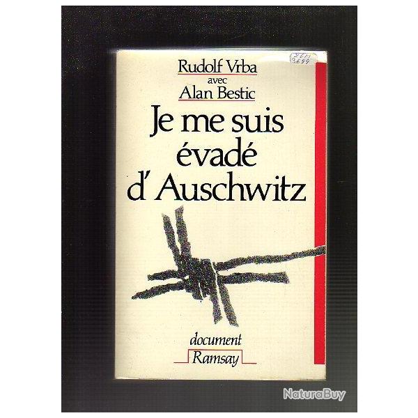 je me suis �vad� d'Auschwitz de rudolf vrba .