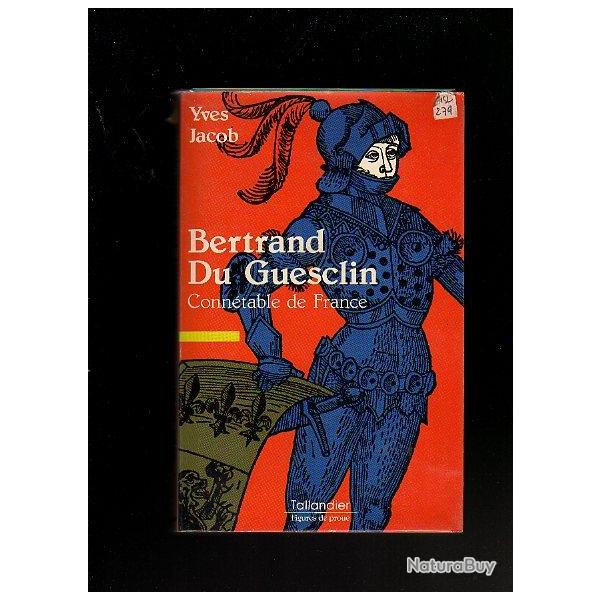 bertrand du guesclin conn�table de france de yves jacob . moyen-age