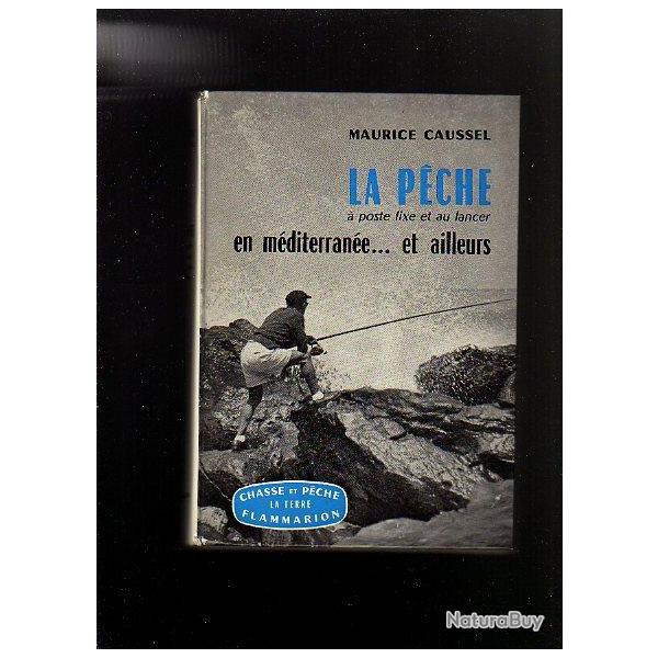 La p�che � poste fixe et au lancer en mediterran�e et ailleurs